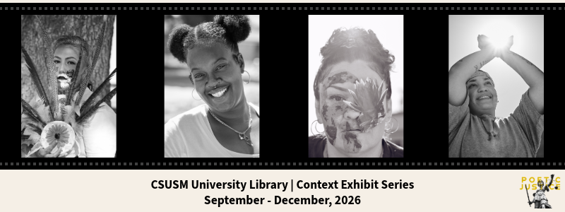 Homepage banner with portraits of 4 individuals with text that reads: "CSUSM University Library | Context Exhibit Series. September - December, 2026"